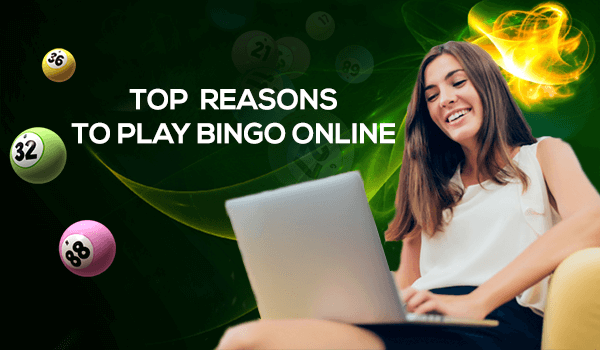 Reasons to Play Bingo Online