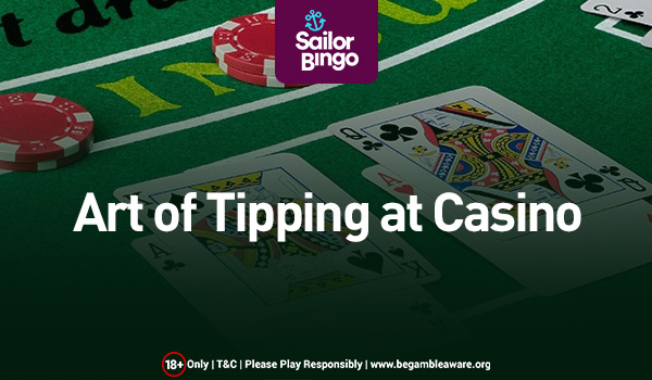 The Art of Tipping at a Casino