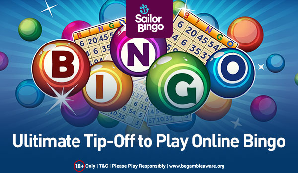 Ultimate Tip-Off to Play Online Bingo