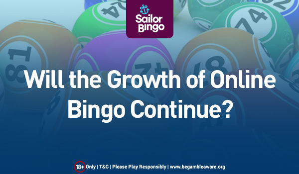 Will the Growth of Online Bingo Continue?