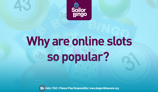 why are online slots so popular